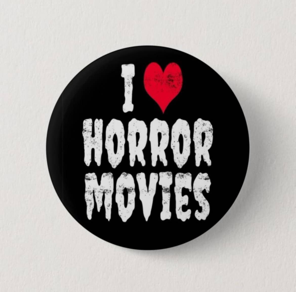I Love ❤️ Horror Movies Button Pin     